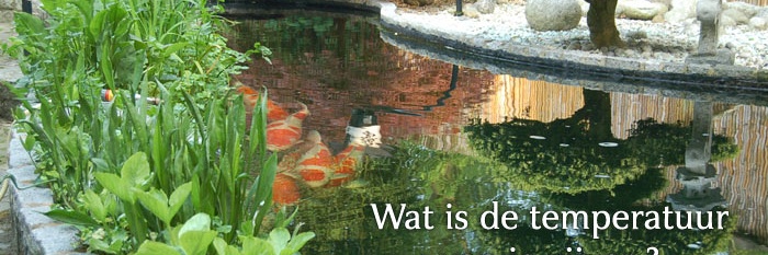 Wat is de temperatuur van je vijver ?